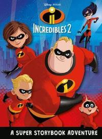 Book Cover for Incredibles 2 by Walt Disney Pictures, Pixar Firm