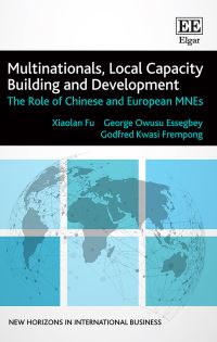 Book Cover for Multinationals, Local Capacity Building and Development by Xiaolan Fu, George O Essegbey, Godfred Frempong