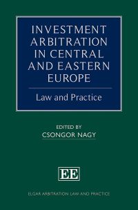 Book Cover for Investment Arbitration in Central and Eastern Europe by Csongor István Nagy
