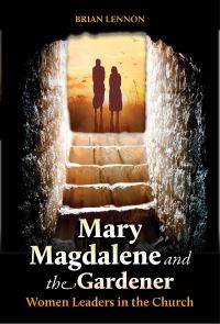 Book Cover for Mary Magdalen and the Gardener by Brian Lennon