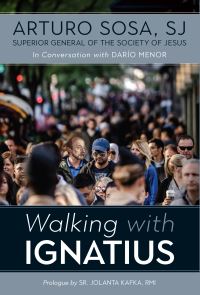 Book Cover for Walking With Ignatius by Arturo Sosa, Darío Menor