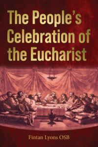 Book Cover for The People's Celebration of the Eucharist by Fintan Lyons