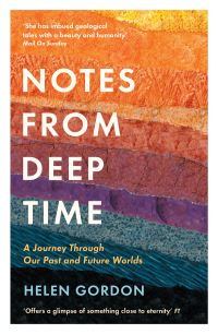 Book Cover for Notes from Deep Time by Helen Gordon