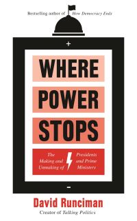 Book Cover for Where Power Stops by David Runciman