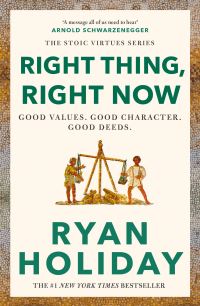 Book Cover for Right Thing, Right Now by Ryan Holiday