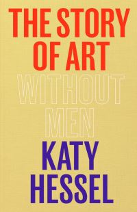 Book Cover for The Story of Art Without Men by Katy Hessel