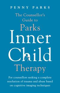 Book Cover for The Counsellor's Guide to Parks Inner Child Therapy by Penny Parks