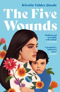 Book Cover for The Five Wounds by Kirstin Valdez Quade