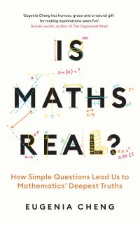 Book Cover for Is Maths Real? by Eugenia Cheng