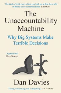Book Cover for The Unaccountability Machine by Dan Davies