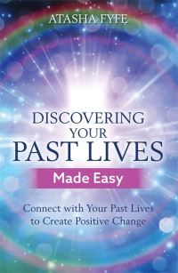 Book Cover for Discovering Your Past Lives Made Easy by Atasha Fyfe