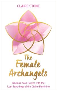 Book Cover for The Female Archangels by Claire Stone
