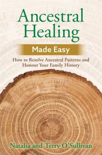 Book Cover for Ancestral Healing Made Easy by Natalia OSullivan, Terry OSullivan