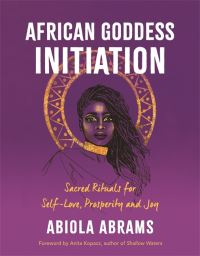 Book Cover for African Goddess Initiation by Abiola Abrams