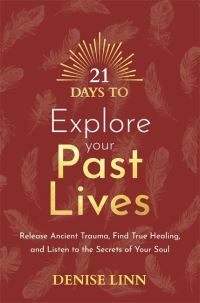 Book Cover for 21 Days to Explore Your Past Lives by Denise Linn