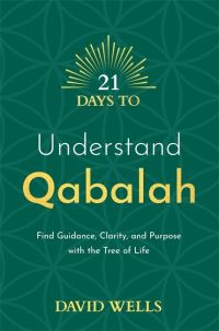 Book Cover for 21 Days to Understand Qabalah by David Wells