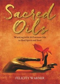 Book Cover for Sacred Oils by Felicity Warner