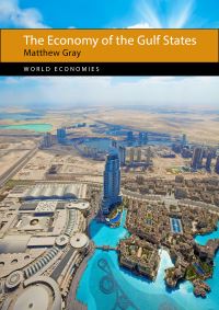 Book Cover for The Economy of the Gulf States by Matthew Gray
