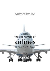 Book Cover for The Economics of Airlines by Volodymyr Bilotkach