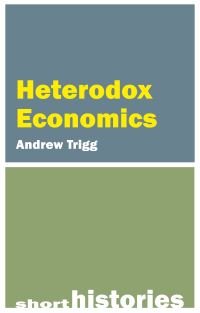 Book Cover for Heterodox Economics by Andrew B Trigg