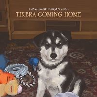 Book Cover for Tikera Coming Home by Heather Louise PhillipsMorrison