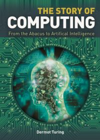 Book Cover for The Story of Computing by Dermot Turing
