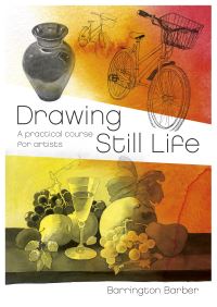 Book Cover for Drawing Still Life by Barrington Barber