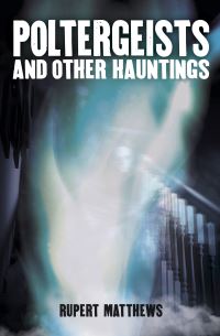 Book Cover for Poltergeists and Other Hauntings by Rupert Matthews
