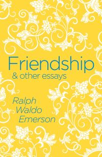Book Cover for Friendship & Other Essays by Ralph Waldo Emerson