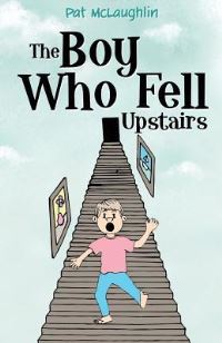 Book Cover for The Boy Who Fell Upstairs by Pat McLaughlin