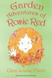 Book Cover for Garden Adventures of Rosie Red by Clare Elson