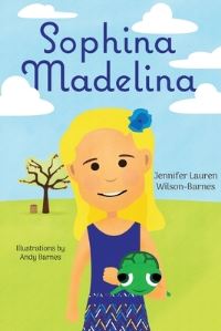 Book Cover for Sophina Madelina by Jennifer Lauren WilsonBarnes