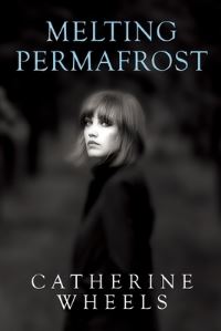 Book Cover for Melting Permafrost by Catherine Wheels