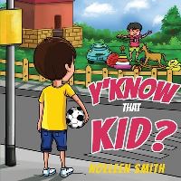 Book Cover for Y'know That Kid? by Noeleen Smith