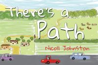 Book Cover for There's a Path by Nicoll Johnston