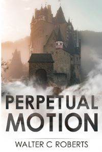 Book Cover for Perpetual Motion by Walter C Roberts