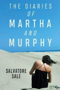 Book Cover for The Diaries of Martha and Murphy by Salvatore Sale