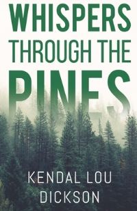 Book Cover for Whispers Through the Pines by Kendal Lou Dickson