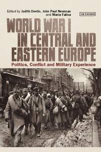 Book Cover for World War I in Central and Eastern Europe by Judith Devlin, Maria Falina, John Paul Newman