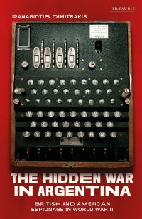 Book Cover for The Hidden War in Argentina by Panagiotis Dimitrakis