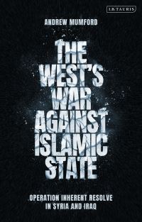 Book Cover for The West's War Against Islamic State by Andrew Mumford