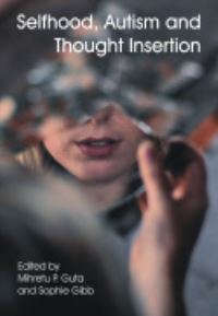 Book Cover for Selfhood, Autism and Thought Insertion by Mihretu P Guta, S C Gibb