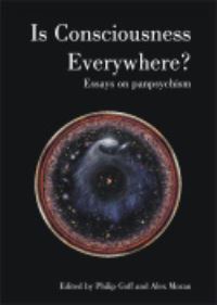 Book Cover for Is Consciousness Everywhere? by Philip Goff, Alexander Moran,  Galen Strawson