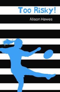 Book Cover for Too Risky! by Alison Hawes