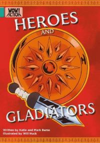 Book Cover for Heroes and Gladiators by Katie Burns, Mark Burns