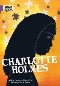 Book Cover for Charlotte Holmes by Karen Moncrieffe