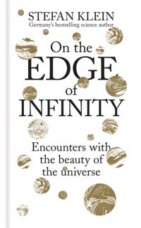 Book Cover for On the Edge of Infinity by Stefan Klein