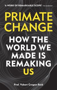 Book Cover for Primate Change by Vybarr CreganReid