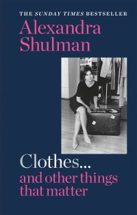 Book Cover for Clothes... And Other Things That Matter by Alexandra Shulman