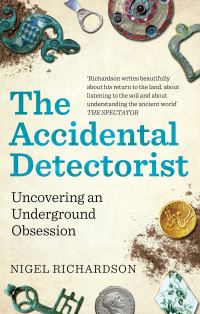 Book Cover for The Accidental Detectorist by Nigel Richardson
